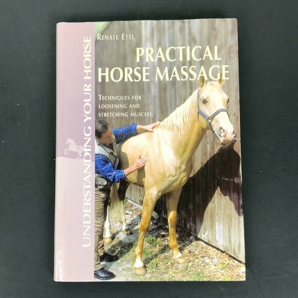 Practical Horse Massage Book By Renate Ettl Hardcover 2003 - Picture 1 of 7